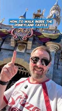 🏰 How To Walk Inside Disneyland’s Castle