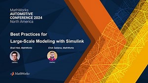 Simulink Best Practices for Large-Scale Modeling | Simulink Best Practices for Large-Scale Modeling, Part 1
