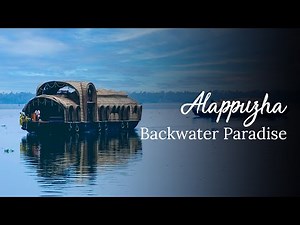 Alappuzha | #BucketListDestinations | Kerala 365 | Kerala Tourism