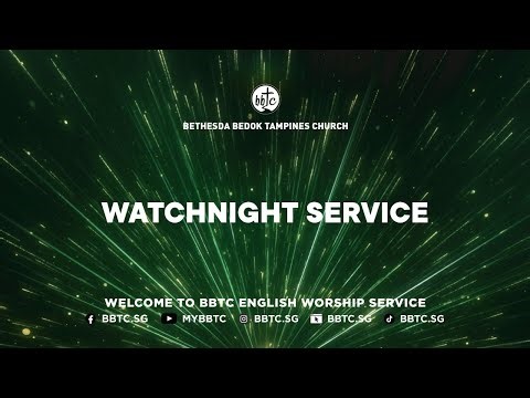 Watchnight Service - SP Chua Seng Lee, BBTC English Worship Service (Dec 31, 2025)