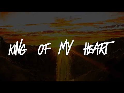 Bethel Music - King of My Heart (Lyrics)