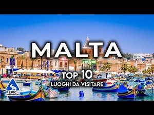 MALTA: Top 10 Posti e Luoghi da Visitare | 4K Guida di Viaggio