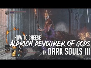How to Cheese Aldrich, Devourer of Gods in Dark Souls 3 (2022 Update - Easy Kill)