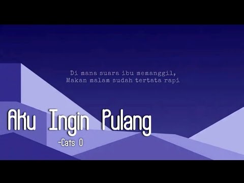 Aku ingin pulang - Cats O (Official Lirik Video) Aurora Motion musica