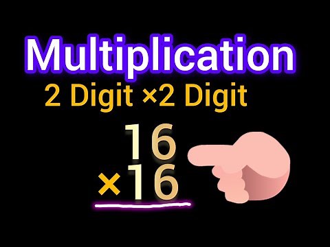 2 Digit by 2 Digit Multiplication||16 Multiplied by 16 ||16 Times 16||Multiplying 2 Digit Numbers