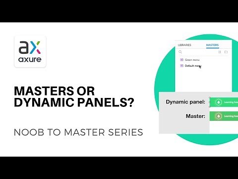 Masters vs Dynamic Panels | Axure RP: Noob to Master Ep12