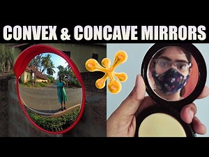 CONCAVE and CONVEX Mirrors | dArtofScience