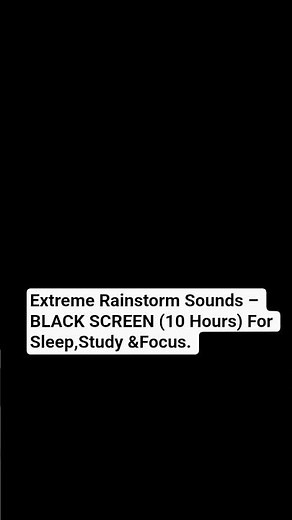 Extreme Rainstorm Sounds – Black Screen (10 Hours)