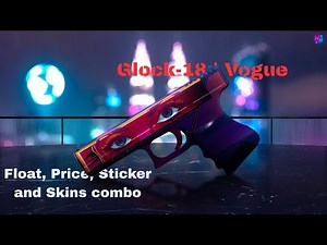 🔫 Glock-18 | Vogue Showcase – Float, Price, Stickers & Skin Combo (CS2)
