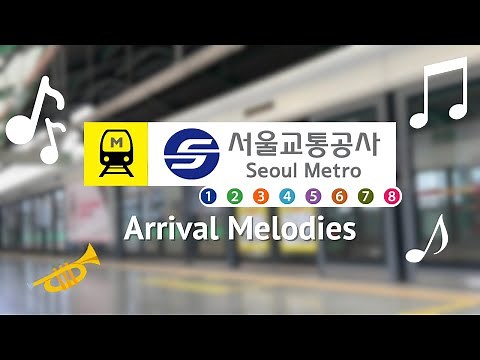 Seoul Metro Station Arrival Melodies (+ Extra)