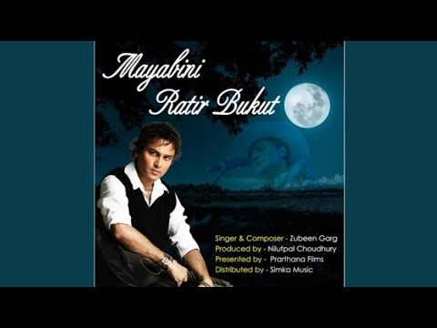 Maya Bini Rati Bukut(Zubeen garg song)new Assamese video