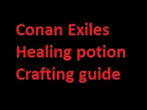 Conan Exiles healing potions guide - aloe extract crafting tutorial