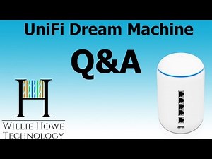 UniFi Dream Machine (UDM) Viewer Questions Answered