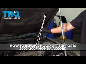 How to Replace Hood Lift Supports 2003-2007 Honda Accord