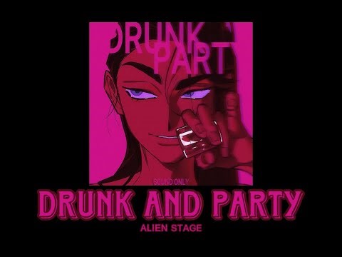 Drunk & Party (English cover) | ALIEN STAGE