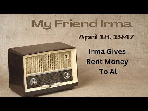 My Friend Irma - Irma Gives Rent Money To Al - April 18, 1947 - Old-time Radio Comedy