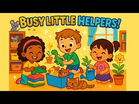 Busy Little Helpers 🧹✨ | Fun Kids Song | Learn Helping, Cleaning & Good Habits