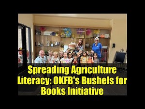 Spreading Agriculture Literacy: OKFB's Bushels for Books Initiative