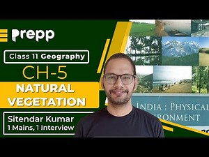 Geography Class 11 NCERT Chapter 5 : Natural vegetation | India Physical Environment