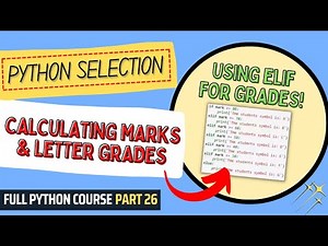 Calculating Student Marks & Letter Grades | Python Course for Beginners | Full Python Course Part 26