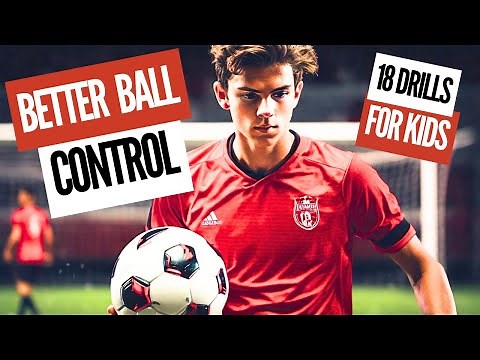 18 ESSENTIAL Soccer Drills to Improve Your Ball Control FAST