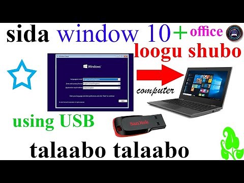 Sida computer ka loo gu shubo window 10 iyo office/window installation