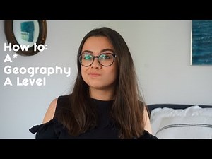 How to get an A* in Geography A Level-TOP TIPS
