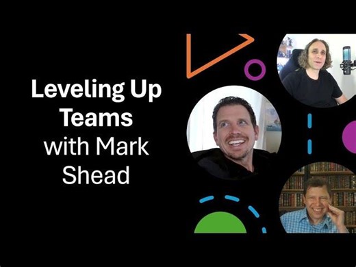 Leveling Up Teams with Mark Shead | Austin Chadwick