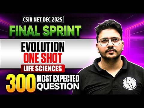 Evolution | CSIR NET Life Science | CSIR NET Final Sprint 2025 | PW