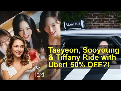 Taeyeon, Sooyoung & Tiffany Ride with Uber! 50% OFF?!
