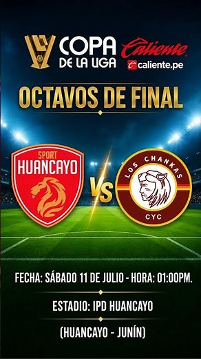 2026 Caliente League Cup (Round of 16): Sport Huancayo vs Los Chankas CYC