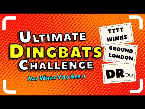 Ultimate DINGBATS Challenge | Say What You See | #dingbats #Catchphrase #dingbatsanswers