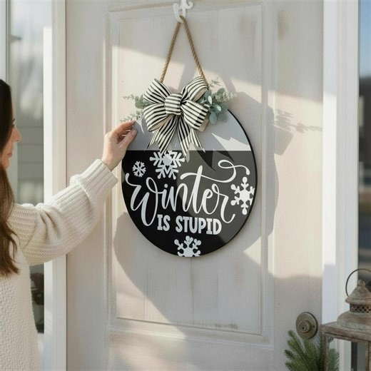 Winter is Stupid Sign|funny Winter Sign|funny Winter Sign|winter Front Door Hanger|funny Winter Door Sign|front Door Decor|winter is Stupid - Etsy