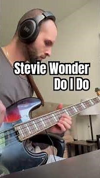 Stevie Wonder - Do I Do (bass cover)