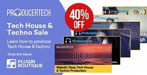 Save 40% on Producertech's Tech House and Techno production courses
