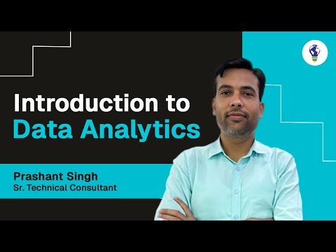 Introduction to Data Analytics | Data Analytics for Beginners | Brillica Services - Prashant Singh