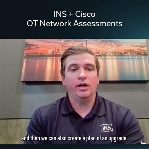 INS + Cisco OT Network Assessments: Identifying Risk Before Modernization