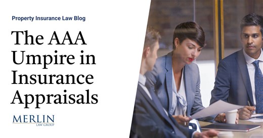 The AAA Umpire in Insurance Appraisals | Property Insurance Coverage Law Blog