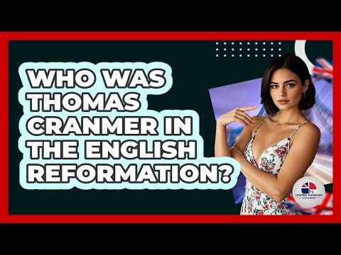 Who Was Thomas Cranmer In The English Reformation?