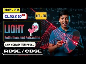 Class 10 Physics | Light – Reflection & Refraction | Sign Convention PYQs | LEC 05 | RBSE/CBSE 2025