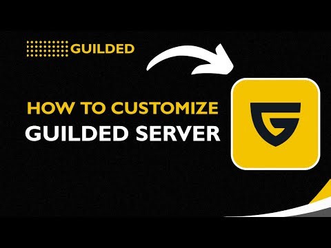 How to Customize a Guilded Server (2026 Guide) | Setup & Personalize Tutorial