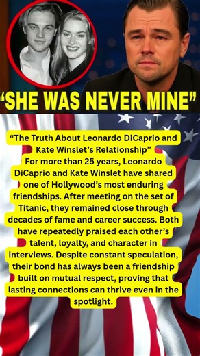 “The Truth About Leonardo DiCaprio and Kate Winslet’s Relationship”