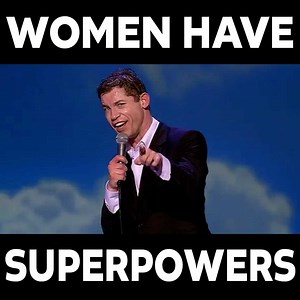 Do any of these superpowers sound familiar to you? | Lee Evans