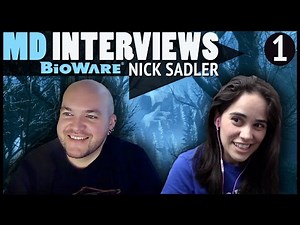 MD Interviews: Nick Sadler (Bioware) (1 of 2)