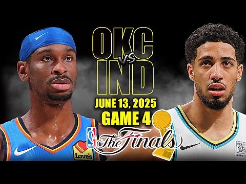 Oklahoma City Thunder vs Indiana Pacers Full Game 4 Highlights - June 13, 2025 | 2025 NBA Finals