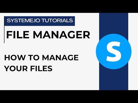 How to manage your files | systeme.io tutorials