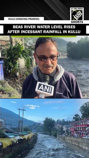 Beas River level rises after incessant rain in Kullu; weather clears after three days