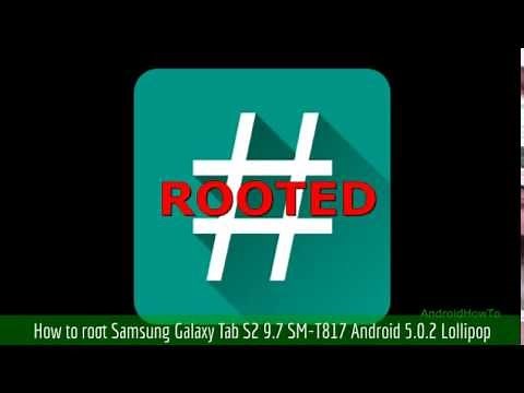 How to root Samsung Galaxy Tab S2 9.7 SM-T817 Android 5.0.2 Lollipop