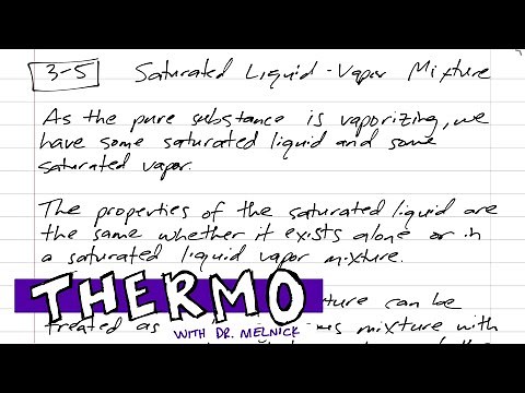 Thermodynamics - 3-5 Pure Substances - saturated liquid vapor mixture - Quality
