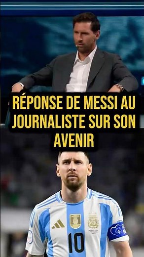 Messi répond un journaliste sur son avenir après sa retraite footballistique#shortvideo